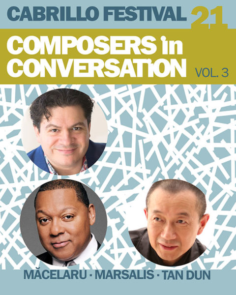Cabrillo Festival 21 - Composers in Conversation Vol. 3