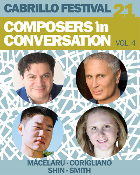 Cabrillo Festival 21 - Composers in Conversation Vol. 4