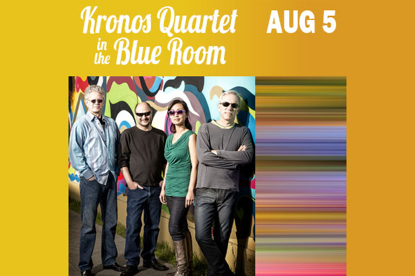 Kronos Quartet in the Blue Room - August 5