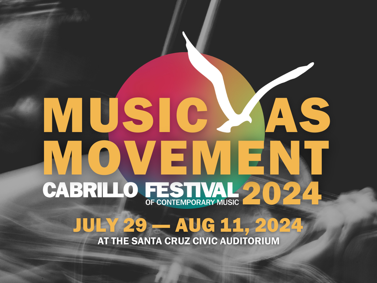 Music As Movement, Cabrillo Festival 2024
